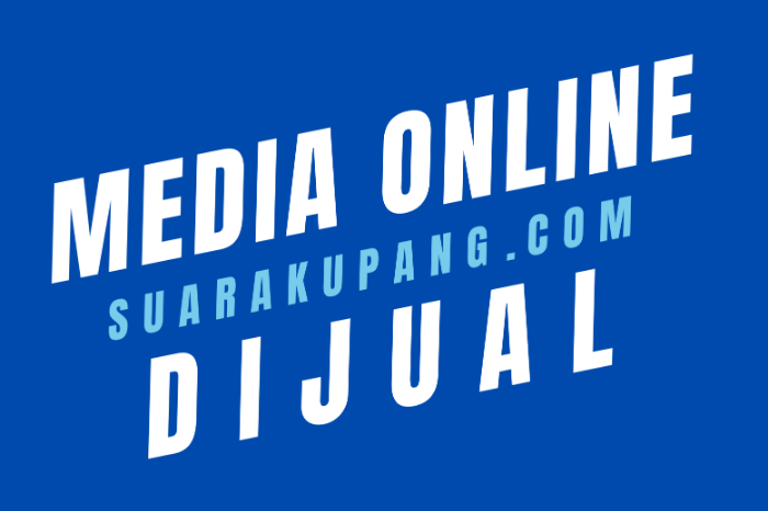 Media online Suarakupang.com sangat powerfull untuk dimiliki oleh investor yang memiliki target pasar di Nusa Tenggara Timur (NTT). (Dok. Infoesdm.com/Budipur)